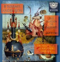Andersson, Tommy B.: Warriors / The Garden of Delights